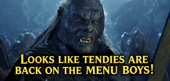 A meme featuring the White Walker from Game of Thrones with yellow text reading 'Looks like tendies are back on the menu boys!'