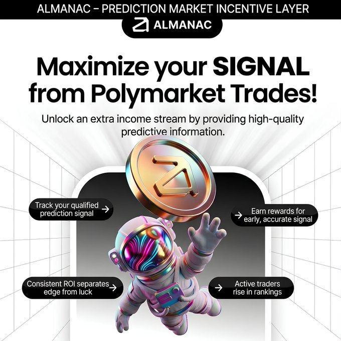 The image features an illustration of an astronaut floating in space, holding a coin above their head. The caption below the image reads "I just found a prediction-market incentive layer built on top of Polymarket. One that doesn't only pay you for being right. It rewards: → Being right early → Having conviction and → Finding signal before the crowd @almanac_market is a gold mine".