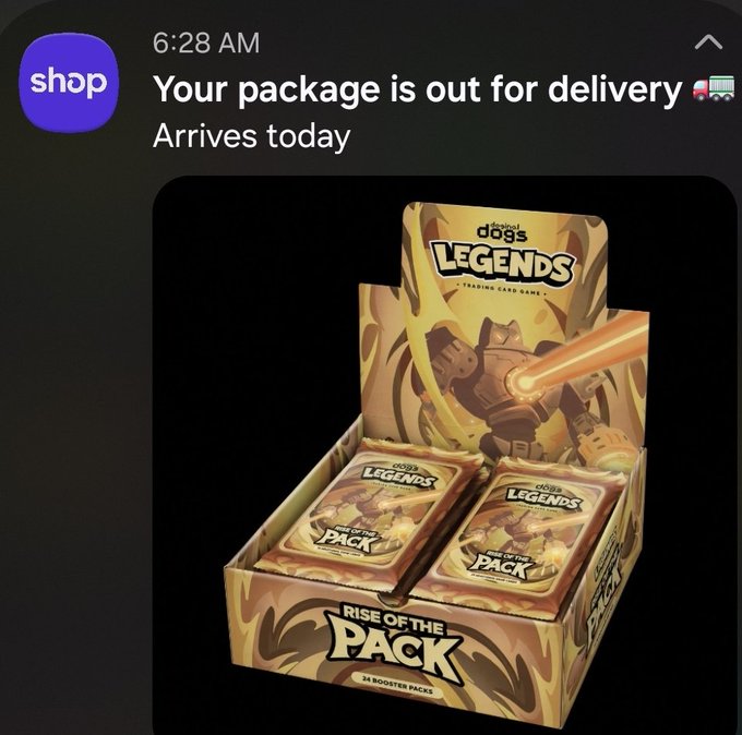 A Shop app notification at 6:28 AM states 'Your package is out for delivery' and 'Arrives today', showing an image of a 'Dogs of the Legends Rise of the Pack' trading card box.