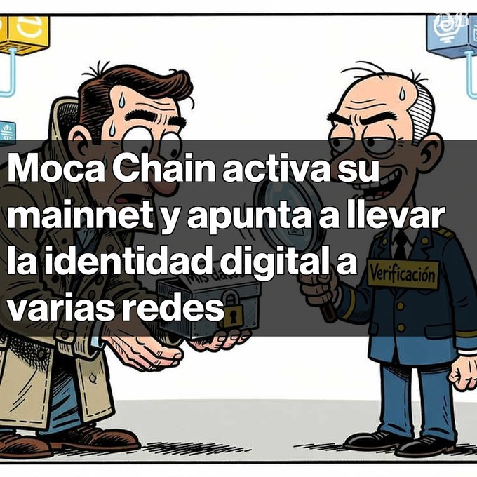 A Spanish-language cartoon illustration shows a sweating man offering a locked box to a verification officer holding a magnifying glass, overlaid with text about Moca Chain activating its mainnet to bring digital identity to multiple networks.