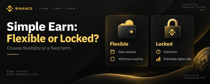 Binance Simple Earn banner comparing "Flexible" (daily rewards, withdraw anytime) versus "Locked" (fixed term, higher rate) options. It illustrates the post's point that users can tailor their earning strategy—keeping some funds liquid for access while locking others for potentially higher returns.