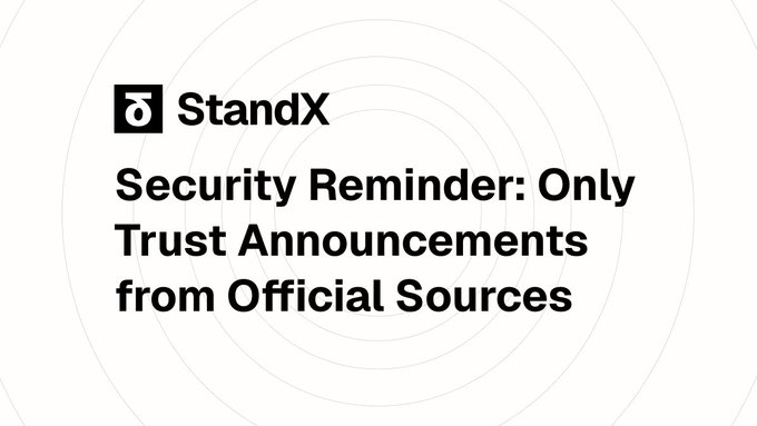 A StandX security reminder graphic featuring the platform's logo and the centered text "Security Reminder: Only Trust Announcements from Official Sources," reinforcing the post's warning to Standers to rely solely on the official Twitter, Discord, and Telegram channels for verified updates and avoid phishing links or sharing sensitive wallet information.