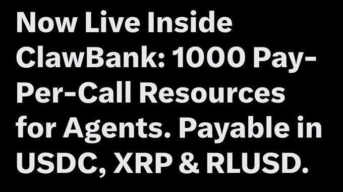 The image displays bold white text on a black background announcing "Now Live Inside ClawBank: 1000 Pay-Per-Call Resources for Agents. Payable in USDC, XRP & RLUSD." It visually reinforces the announcement by highlighting ClawBank's 1000 new agent resources and the three supported payment currencies (USDC, XRP, and RLUSD) mentioned in the post.