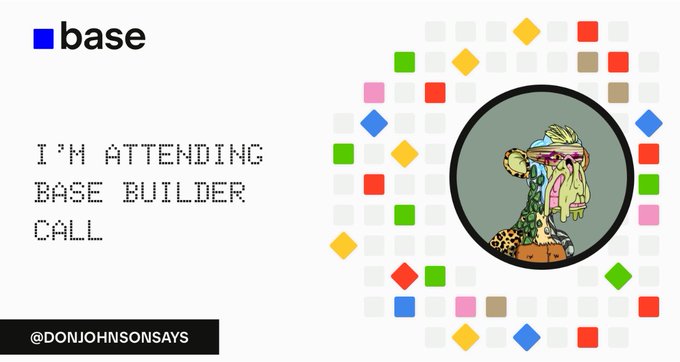 A promotional graphic for Base stating 'I'M ATTENDING BASE BUILDER CALL' by @donjohnsonsays, featuring a cartoon character with leopard print.