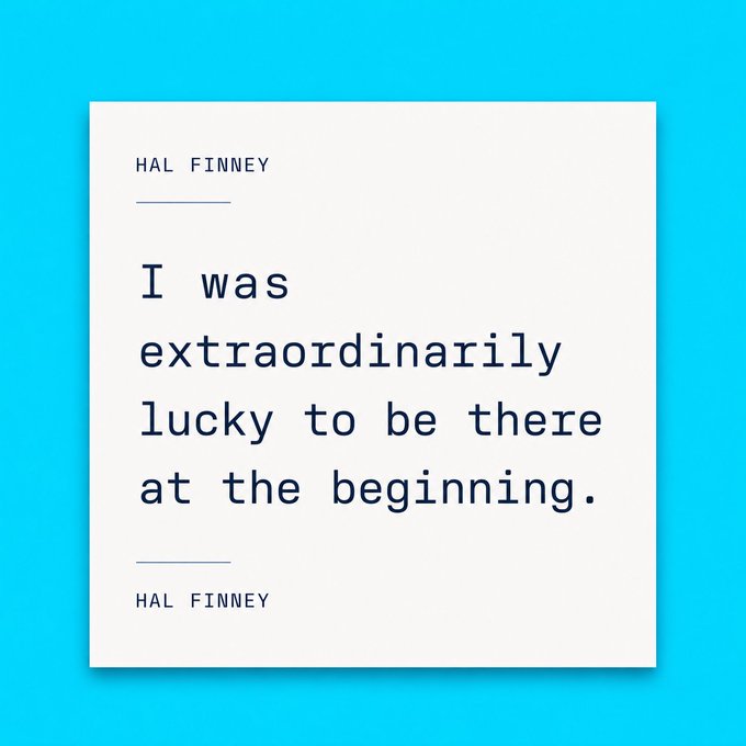 A minimalist quote card featuring a black text on a cream background framed by bright cyan, displaying Hal Finney's famous quote: "I was extraordinarily lucky to be there at the beginning." The image visually reinforces the post's message about recognizing promising projects in their earliest stages, much like Finney's early involvement in Bitcoin.