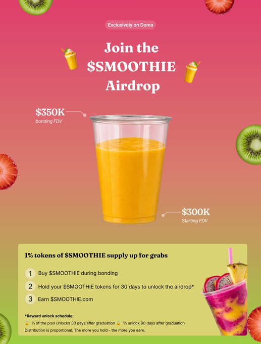 A promotional graphic for the "$SMOOTHIE" airdrop on Doma features a central clear cup filled with orange juice against a pink-to-orange gradient background, decorated with kiwi and strawberry slices. Key details include a "$350K bonding FDV," a "$300K starting FDV," and a three-step participation guide offering 1% of the $SMOOTHIE supply, reinforcing the post's urgent "last call" call-to-action to secure remaining airdrop spots.