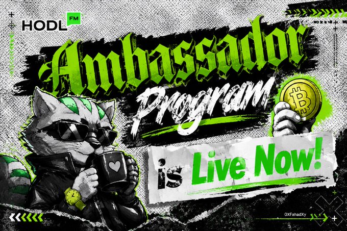 A promotional graphic for the 'HODL FM Ambassador Program' featuring a raccoon character with sunglasses holding a mug, alongside 'is Live Now!' text and a Bitcoin coin.