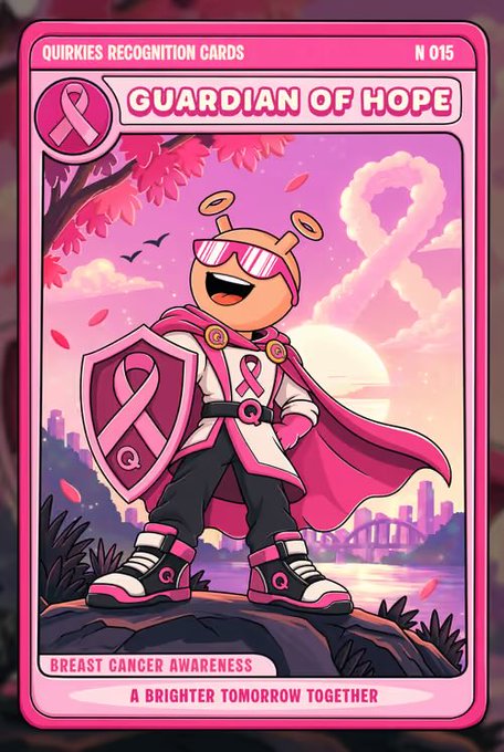 A pink trading card titled 'QUIRKIES RECOGNITION CARDS' numbered N 015 features a superhero character labeled 'GUARDIAN OF HOPE' promoting 'BREAST CANCER AWARENESS' with the message 'A BRIGHTER TOMORROW TOGETHER.'