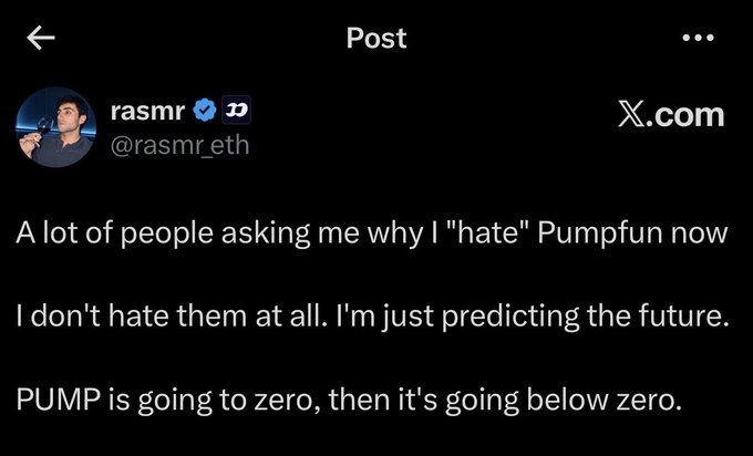 The image shows a tweet from verified X.com user @rasmr_eth discussing Pumpfun and the $PUMP token, predicting that "PUMP is going to zero, then it's going below zero," which aligns with the accompanying post's bearish sentiment about $PUMP going to "a penny soon."