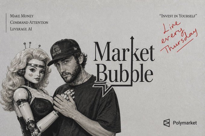 The image promotes "Market Bubble" with text including "Make Money," "Leverage AI," and "Live every Thursday" on the Polymarket platform, featuring a man and a robotic doll.