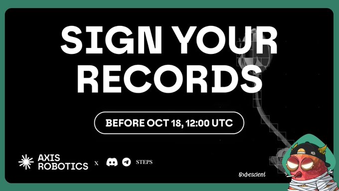 A promotional banner from Axis Robotics and Steps urges users to "SIGN YOUR RECORDS BEFORE OCT 18, 12:00 UTC," serving as a deadline reminder for finalizing trajectory data before the pre-TGE data snapshot. The image features a cartoon character on a crescent moon and notes that 4% of the $AXIS total supply will be allocated to Season 1 contributors.
