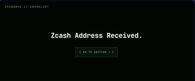 A confirmation screen from ZKSNARKS//SNARKLIST displays "Zcash Address Received." with a "GO TO AUCTION" button, showing successful wallet registration for the project mentioned in the post.