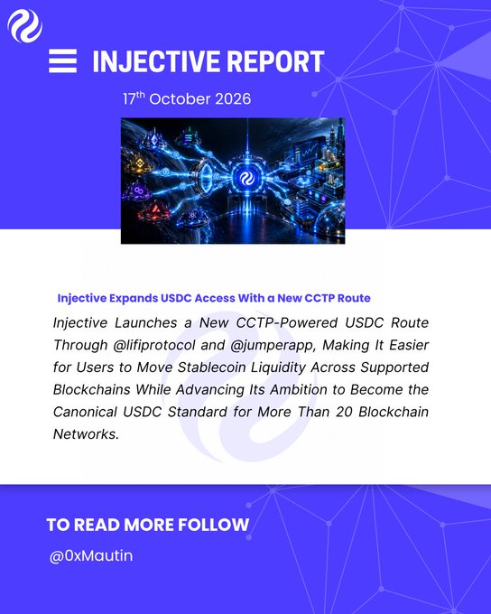 An 'INJECTIVE REPORT' from 17th October 2026 announcing 'Injective Expands USDC Access With a New CCTP Route', describing how Injective launches a new CCTP-powered USDC route through @lifiprotocol and @jumperapp.