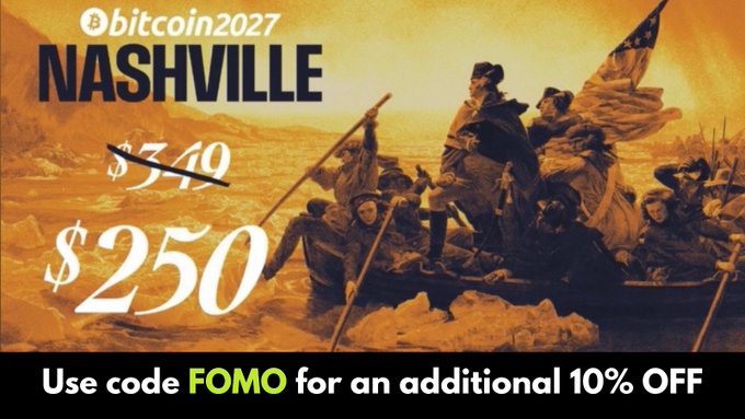 A promotional graphic for 'Bitcoin2027 NASHVILLE' overlays the classic painting 'Washington Crossing the Delaware,' showing the original price of $349 crossed out and replaced with $250, plus a code 'FOMO' for an additional 10% off.