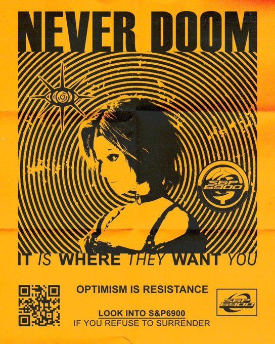 A yellow and black protest-style poster reads 'NEVER DOOM' and 'IT IS WHERE THEY WANT YOU,' featuring a woman's face overlaid on spiral patterns, with 'OPTIMISM IS RESISTANCE' and a QR code for S&P6900.