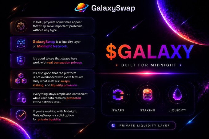 The image features a poster for GalaxySwap, which promotes their $GALAXY service built for midnight. The poster includes various illustrations of different elements related to DeFi projects and platforms. One illustration shows a planet with stars, representing the concept of decentralization in DeFi. Another illustration depicts a person holding a wallet, symbolizing the idea of digital currency transactions. The poster also highlights that the $GALAXY service is built for midnight, which means it operates during the late-night hours when most people are asleep. Additionally, there's an explanation about how the platform works with real transaction privacy and not being overloaded with extra features.