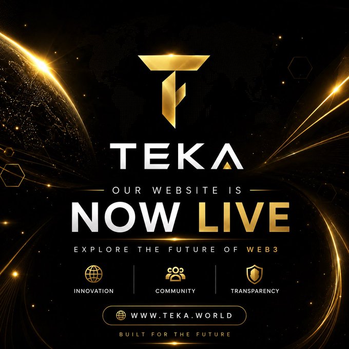 A promotional graphic for 'TEKA' announcing 'OUR WEBSITE IS NOW LIVE' with the tagline 'EXPLORE THE FUTURE OF WEB3' and website 'WWW.TEKA.WORLD'.