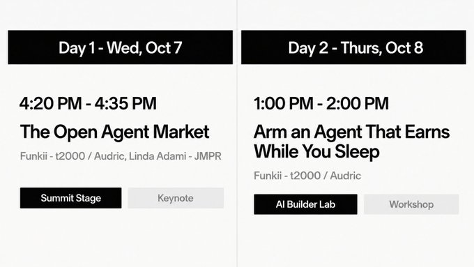 An event schedule showing two sessions: Day 1 (Wed, Oct 7) features 'The Open Agent Market' keynote with Funkii and Linda Adami at the Summit Stage from 4:20-4:35 PM, and Day 2 (Thurs, Oct 8) features 'Arm an Agent That Earns While You Sleep' at AI Builder Lab from 1:00-2:00 PM.