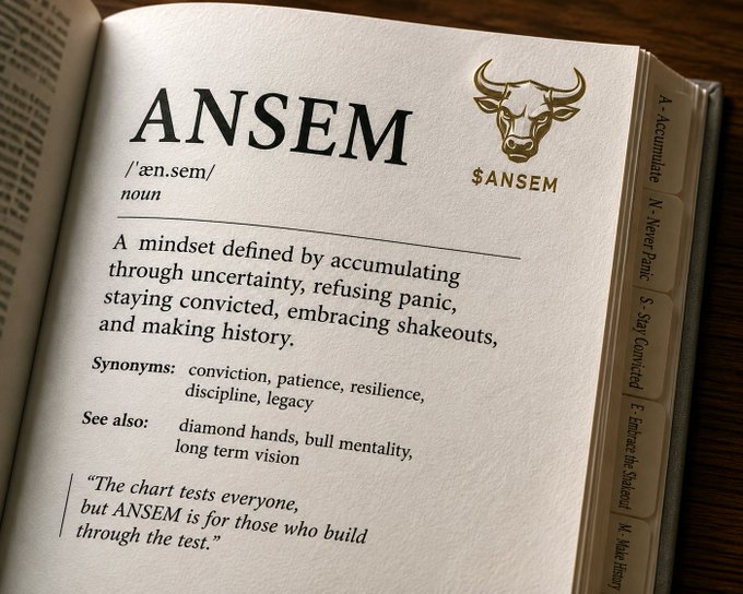 A dictionary-style definition of 'ANSEM' with a bull logo and '$ANSEM' text. It defines the term as 'A mindset defined by accumulating through uncertainty, refusing panic, staying convicted, embracing shakeouts, and making history,' with synonyms like conviction, patience, and resilience.
