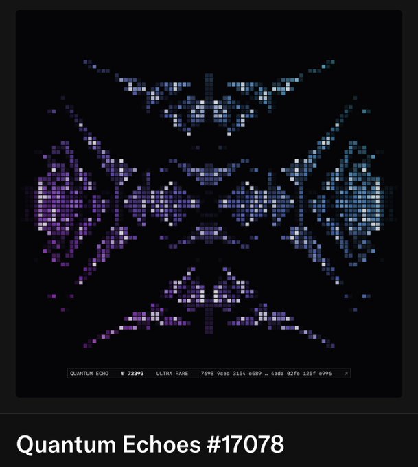 A pixel art digital artwork titled "Quantum Echoes #1707" displays symmetrical butterfly-like patterns in purple, blue, and white against a black background, with technical text reading "QUANTUM ECHO # 72393 ULTRA RARE 7698 Pced 3154 e589 _ 4ads 02fe 125f e996".