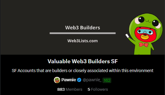 The image shows a Web3 Lists graphic titled "Valuable Web3 Builders SF" featuring Pawnie (@pawnie) as a featured account with 162 followers in a list of 883 members. The post announces Kaito Smart Followers lists highlighting web3 builders and founders, noting these lists are broad and assembled mainly from bios and connections.