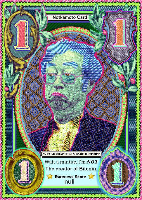 A colorful, stylized playing card labeled 'Notkamoto Card' features a green-skinned caricature of a man, with text reading 'A FAKE CHAPTER IN RARE HISTORY' and 'Wait a mintue, I'm NOT The creator of Bitcoin' along with 'Rareness Score null'.