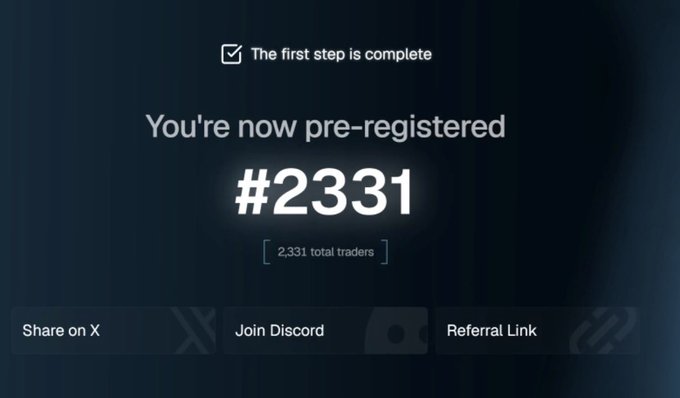 A dark-themed pre-registration confirmation screen showing 'The first step is complete' and 'You're now pre-registered #2331', with 2,331 total traders and buttons to share on X, join Discord, and get a referral link.
