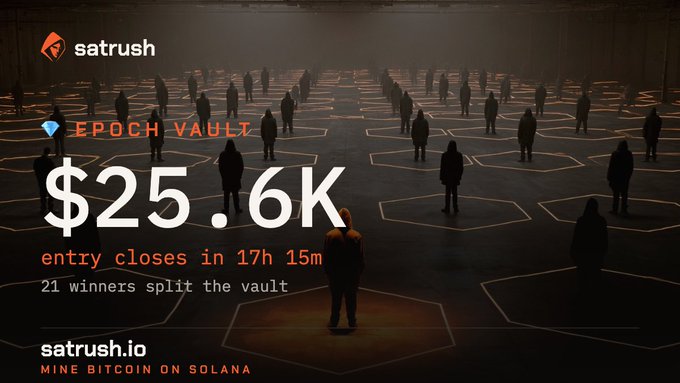 A promotional graphic from Satrush displaying "$25.6K" for the "EPOCH VAULT" with text reading "entry closes in 17h 15m" and "21 winners split the vault," featuring a dark scene of silhouetted figures standing in hexagonal patterns, visually reinforcing the Satrush.io Bitcoin mining on Solana campaign mentioned in the accompanying post.