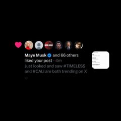 The image shows an X (Twitter) post from "Maye Musk" with the handle @mayemusk, stating "and 66 others liked your post —4m," followed by the message "Just cooled and slow #TIMELESS and #CALI are both trending on X," with the visible profile pictures of various users who liked the post displayed above. This relates to the caption as it captures Elon Musk's mother Maye Musk promoting $CALI on X, which is the tweet Elon directly responded to.