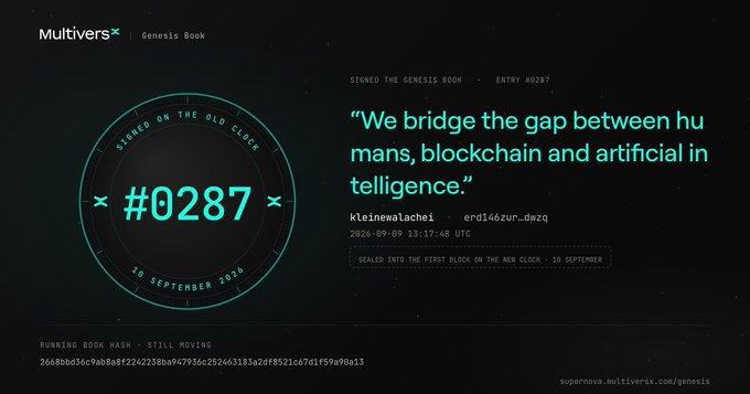 A dark digital certificate titled 'Multiversx | Genesis Book' displays entry #0287, signed on the Genesis Book on 10 September 2026, featuring the quote "We bridge the gap between humans, blockchain and artificial intelligence" attributed to kleinewalachei (erd1q6zur_dwzq) at 2026-09-09 13:17:48 UTC, with a running book hash at the bottom referencing supernova.multiversx.com/genesis.