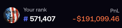 The image displays a trading leaderboard showing the user ranked #571,407 with a negative PnL of -$191,099.46, humorously suggesting their desperation to ape into a low-cap altcoin stems from their significant trading losses, hoping for a moonshot to recover their funds.