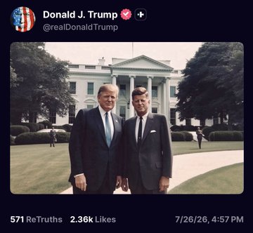 A screenshot of a Donald J. Trump tweet showing a photo of him with another man in front of the White House, with 571 ReTruths and 2.36k Likes, dated 7/26/26 4:57 PM.