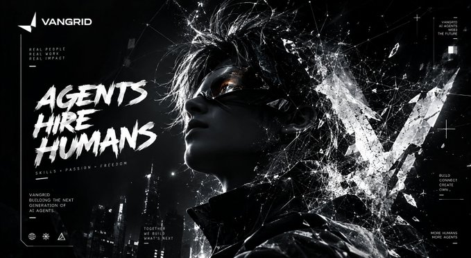 A dark, stylized promotional graphic for VANGRID reading 'AGENTS HIRE HUMANS - SKILLS > PASSION > FREEDOM' featuring a profile of a person with shattered glass effects.