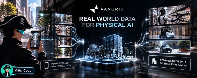 A promotional graphic for 'VANGRID' showing 'REAL WORLD DATA FOR PHYSICAL AI', depicting people collecting data and companies using it, credited to '@0x_Coop'.