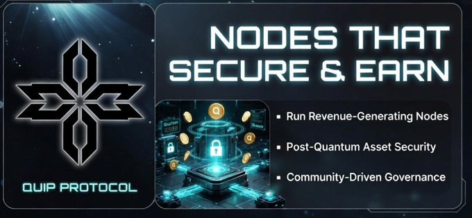 A promotional graphic for "QUIP PROTOCOL" featuring its hexagonal logo and the headline "NODES THAT SECURE & EARN" with bullet points: "Run Revenue-Generating Nodes," "Post-Quantum Asset Security," and "Community-Driven Governance."