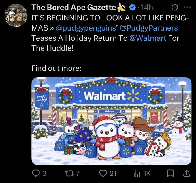A Twitter/X post by 'The Bored Ape Gazette' (14h ago) titled 'IT'S BEGINNING TO LOOK A LOT LIKE PENG-MAS' mentioning @pudgypenguins and @PudgyPartners teasing a holiday Walmart return, featuring cartoon penguins in front of a Walmart store.