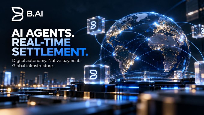 A promotional graphic for 'B.AI' features the text 'AI AGENTS. REAL-TIME SETTLEMENT. Digital autonomy. Native payment. Global infrastructure.' set against a digital globe background.