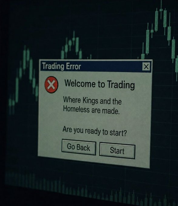 A trading screen displays a 'Trading Error' dialog box with the ironic message 'Welcome to Trading, Where Kings and the Homeless are made. Are you ready to start?' over a green candlestick chart.