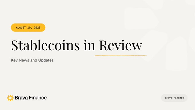 A header graphic dated "August 10, 2026" titled "Stablecoins in Review: Key News and Updates," branded by Brava Finance (brava.finance), which serves as the cover image for a weekly recap highlighting IMF calls for central bank action on stablecoin regulation, challenges in retail cross-border payments, and potential regulatory hurdles for South Africa's rand stablecoin market.