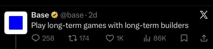 A screenshot of a tweet from @base that reads 'Play long-term games with long-term builders,' showing 258 comments, 174 retweets, 1K likes, and 86K views.