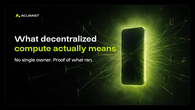 A dark promotional banner for ACURAST with the tagline 'What decentralized compute actually means' and the subtitle 'No single owner. Proof of what ran.', featuring an illuminated smartphone silhouette.
