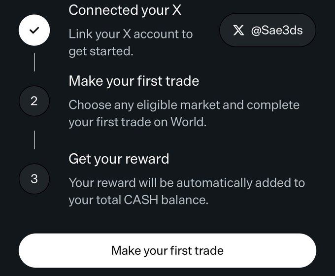 A dark-themed onboarding screen showing 3 steps: 1) Connected your X (@Sae3ds), 2) Make your first trade, 3) Get your reward, with a white "Make your first trade" button at the bottom.