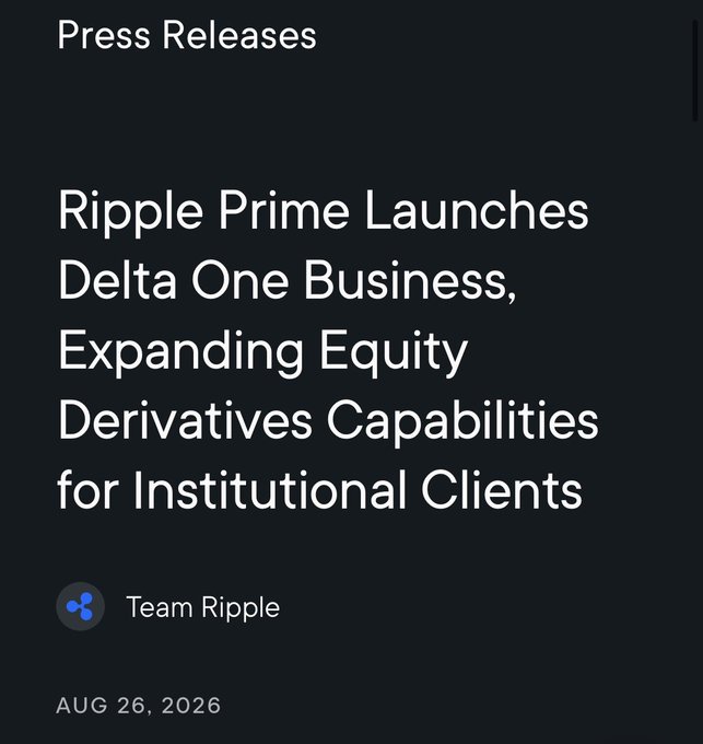 The image is a press release header from Ripple dated August 26, 2026, titled "Ripple Prime Launches Delta One Business, Expanding Equity Derivatives Capabilities for Institutional Clients," which aligns with the announcement about Ripple Prime's new Delta One business within its global multi-asset prime brokerage platform.
