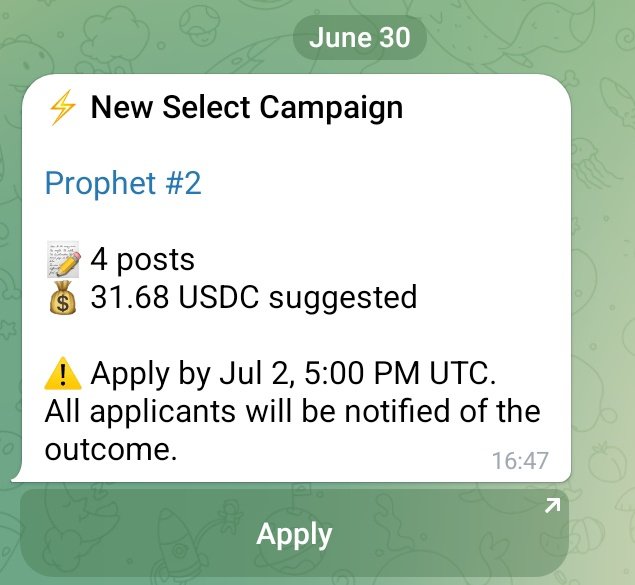 A mobile notification from June 30 announcing a 'New Select Campaign' called Prophet #2 with 4 posts suggested at 31.68 USDC, requiring an application by Jul 2, 5:00 PM UTC.
