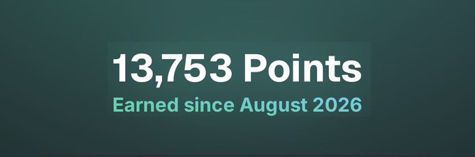 A dark green screen displaying '13,753 Points' in large white text, with 'Earned since August 2026' in teal below it.