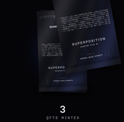 Two dark blue digital collectible cards labeled 'SUPERPOSITION' and 'QUANTUM ECHO #4' from 'echoes.quip.network' are displayed above text reading '3 QFTS MINTED'.