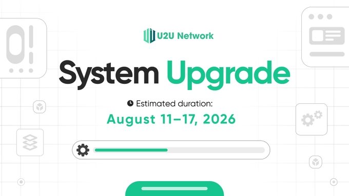 A digital announcement graphic from U2U Network displays a "System Upgrade" notice with an estimated duration of August 11-17, 2026, featuring a partially filled green progress bar, gear icons, and UI elements that visually reinforce the message about an upcoming full system server upgrade and migration.