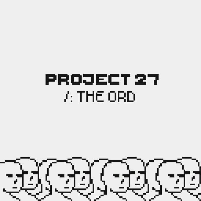 A pixel art style image titled 'PROJECT 27 /: THE ORD' displays a row of identical simple character faces lined up along the bottom against a gray background.