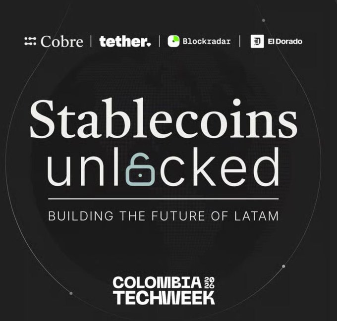 The image is a promotional graphic for a "Stablecoins Unlocked" panel at Colombia TechWeek 2026, titled "Building the Future of LATAM," featuring logos for Cobre, Tether, Blockradar, and El Dorado. The image ties to the post by highlighting the event where Morgan Williams spoke about stablecoins transitioning from an alternative to a mainstream financial solution in Latin America.