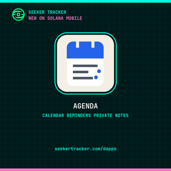 An app icon for 'Seeker Tracker' now on Solana Mobile, featuring a calendar graphic with the text 'AGENDA' and 'CALENDAR REMINDERS PRIVATE NOTES' directing to seekertracker.com/dapps.